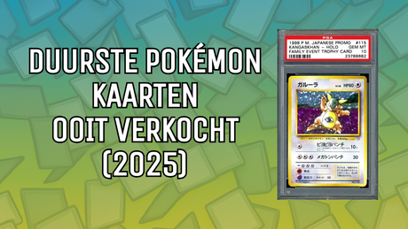 De 10 Duurste Pokémon Kaarten Ooit Verkocht (2025 update)